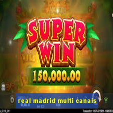 real madrid multi canais